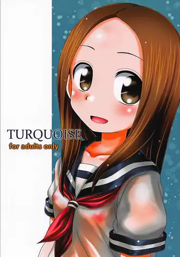 [HEARTS & CRUSTS (Nanana Nana)] TURQUOISE (Karakai Jouzu no Takagi-san)