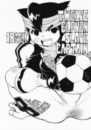 (C75) [Ryuutai Rikigaku (Akio Takami, Tanuma Yuuichirou)] Twelve Eleven Slave Captain (Inazuma Eleven)